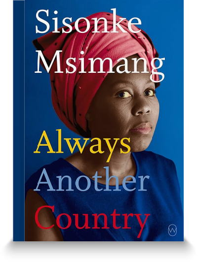 Always Another Country by Sisonke Msimang