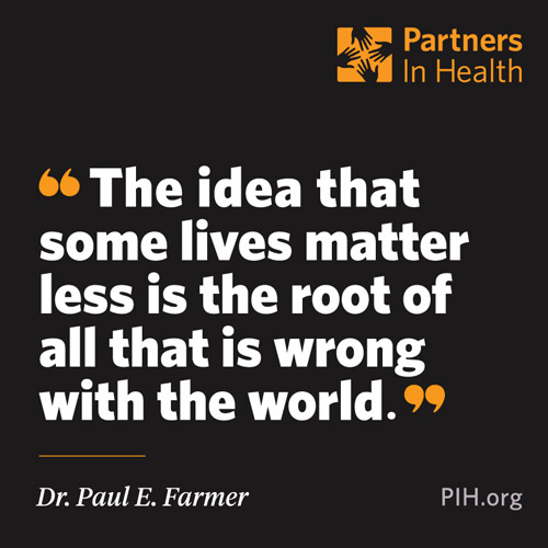 Highlighting a quote from Dr. Paul Farmer