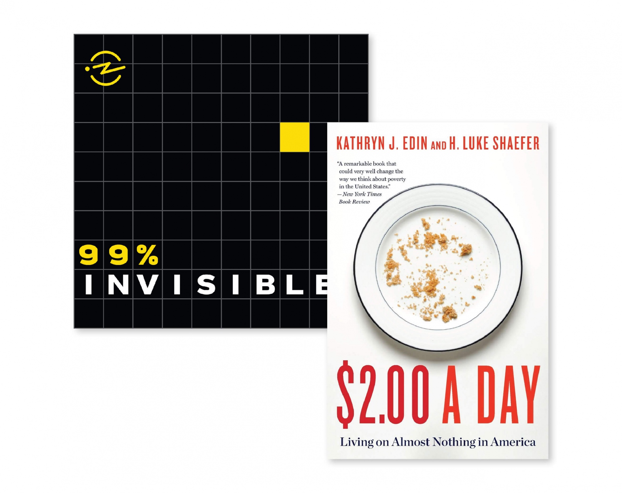 99% Invisible and $2.00 a Day: Living on Almost Nothing in America